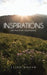 Inspirations: Written from Experience by Leigh Moxam
