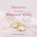 Thoughts for Your Marriage Vows by Catherine Cardiff