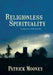 Religionless Spirituality: Paragidm for a Global Spirituality by Patrick Mooney