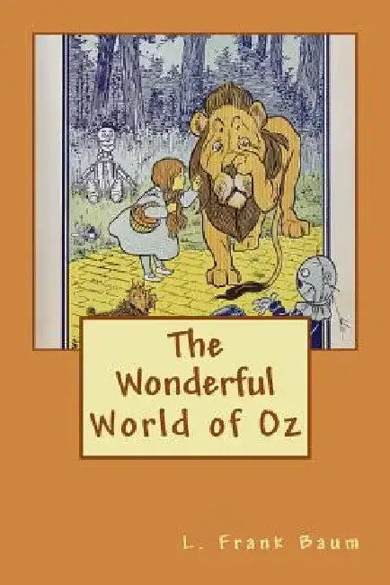 The Wonderful World of Oz by L. Frank Baum