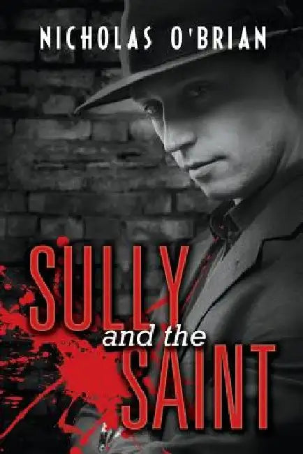 Sully and the Saint by Nicholas O'Brian