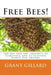 Free Bees!: The Joy and the Insanity of Removing and Retrieving Honey Bee Swarms by Grant F. C. Gillard