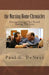 Nursing Home Chronicles: This book is not just about the nursing home ministry, but about following God, no matter what He calls you to do. by Paul G. Deneui