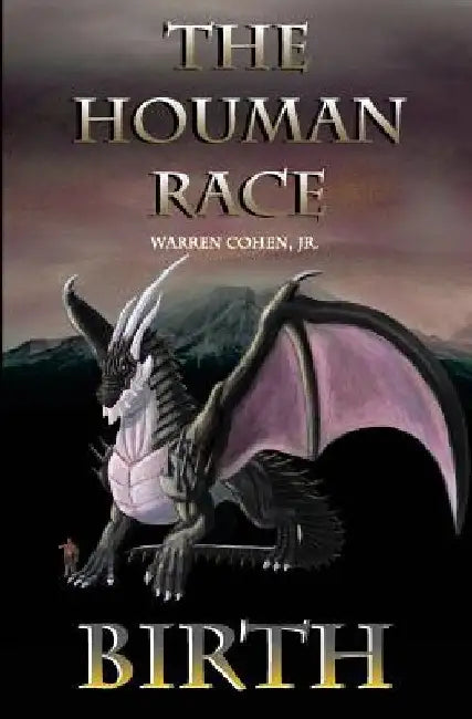 The Houman Race: Birth by Tynetta Cohen