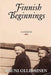 Finnish Beginnings: Memoir - A Childhood in Finland by Rauni I. Ollikainen