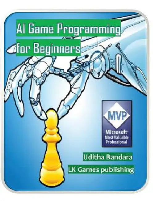 AI Game Programming for Beginners by Uditha Bandara