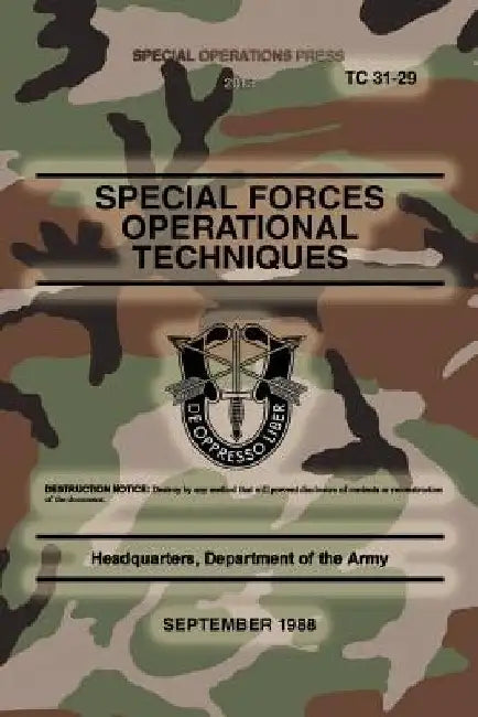 TC 31-29 Special Forces Operational Techniques: September, 1988 by Special Operations Press