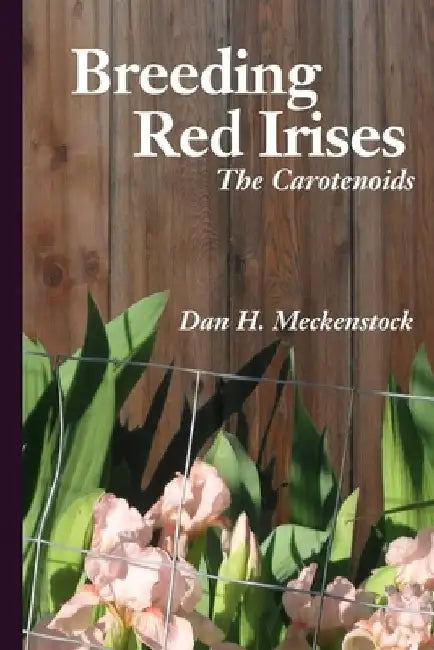 Breeding Red Irises: The Carotenoids by Dan H. Meckenstock
