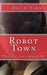 Robot Town by David Sloma