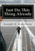 Just Do This Thing Already by Joseph a. Guerriero