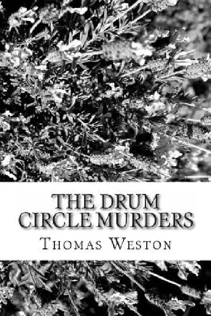 The Drum Circle Murders by Thomas Weston