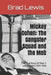 Mickey Cohen: The Gangster Squad and the Mob: The True Story of Vice in Los Angeles 1937-1950 by Brad Lewis