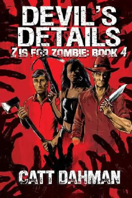 Z is for Zombie: Devil's Details by Catt Dahman