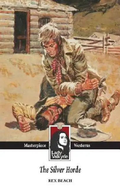 The Silver Horde (Lady Valkyrie Westerns) by Lady Valkyrie
