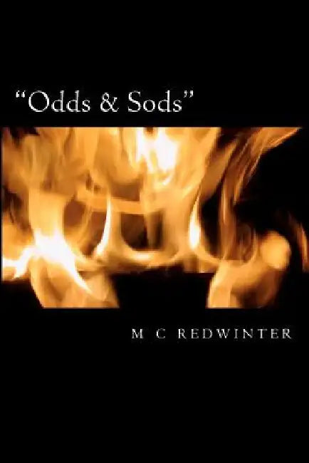 Odds & Sods by M. C. Redwinter