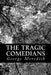 The Tragic Comedians by George Meredith