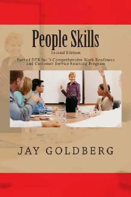 People Skills: Book 3 from DTR Inc.'s Series for Classroom and On the Job Work Readiness Training by Jay Goldberg