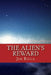 The Alien's Reward by Jim Ricca