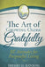 The Art of Growing Older Gratefully: BE Attitudes for Purposeful Living by Sherry D. Ransom