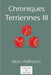 Chroniques Terriennes (Vol. 3) by Goudard, Yvan C.