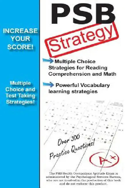 Psb Strategy: Winning Multiple Choice Strategies for the Health Occupations Aptitude Examination by Complete Test Preparation Team