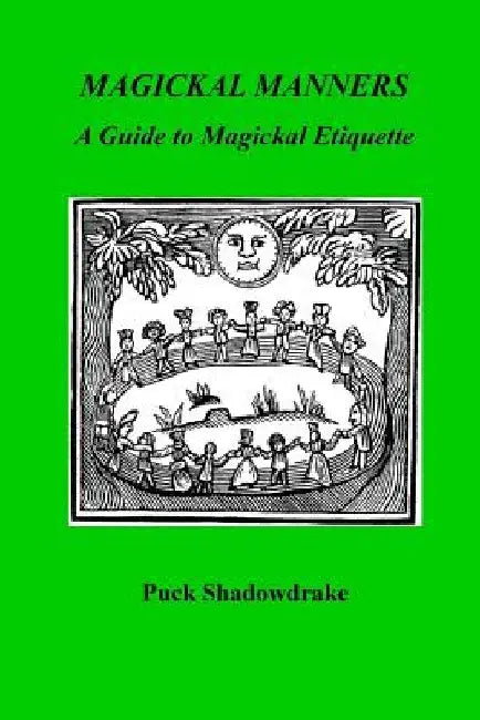 Magickal Manners: Guide to Magickal Etiquette by Kerr Cuhulain