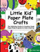 Little Kid Paper Plate Crafts: The Definitive Guide to Creating Great Paper Plate Projects for Kids 2 and Up by Chris Yates