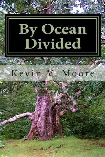 By Ocean Divided: Poems of Ireland and New England by Kevin V. Moore