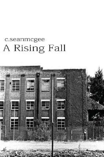 A Rising Fall by C. Sean McGee