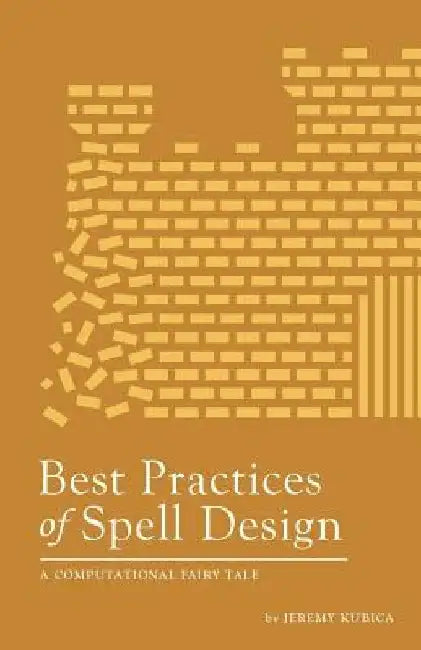 Best Practices of Spell Design by Jeremy Kubica