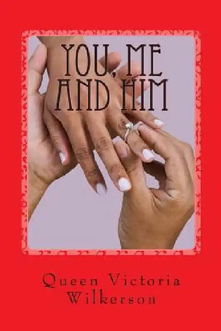 You, Me and Him by Victoria Da Queen