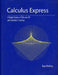 Calculus Express: A Rapid Review of Calculus AB and Calculus 1 Courses by Ryan Mettling