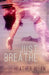 Just Breathe by Heather Allen