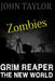 Zombies: Grim Reaper: (The New World, Book 3) by John Taylor