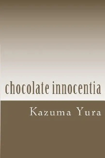 Chocolate Innocentia by Yura, Kazuma