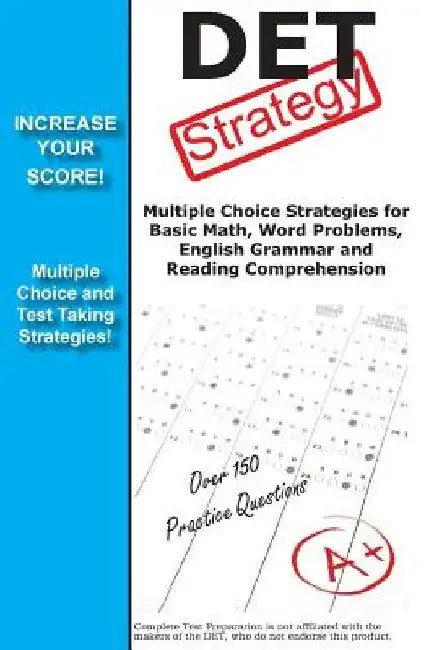 DET Strategy: Winning Multiple Choice Strategies for the Diagnostic Entrance Test by Complete Test Preparation Team