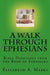 A Walk Through Ephesians: Bible Devotions from the Book of Ephesians by Elizabeth A. Marks