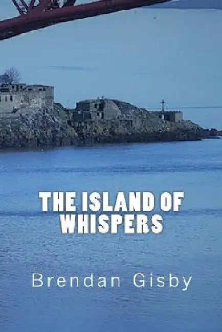 The Island of Whispers by Brendan Gisby