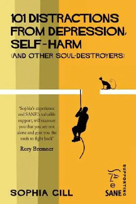 101 Distractions from Depression, Self-harm (and other Soul-destroyers) by Marjorie Wallace