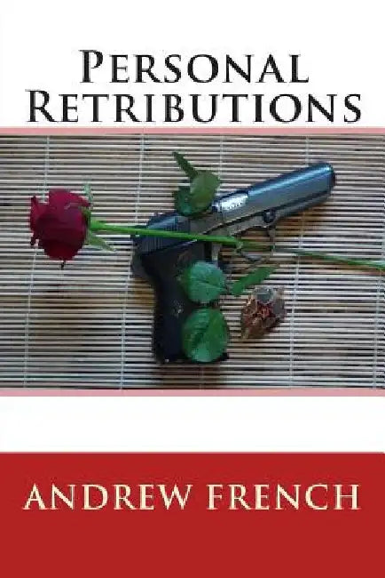 Personal Retributions by Andrew French
