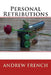 Personal Retributions by Andrew French
