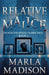 Relative Malice by Marla Madison