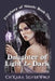 Daughter of Light & Dark by Ch'kara Silverwolf