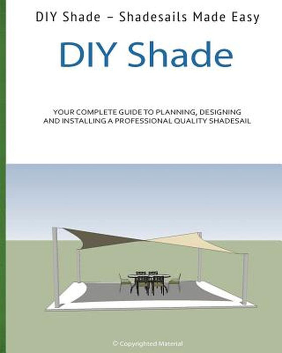Diy Shade: Do It Yourself Shades Made Easy! by Bell Parc