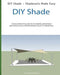 Diy Shade: Do It Yourself Shades Made Easy! by Bell Parc
