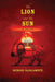 The Lion and the Sun by Richard Badalamente