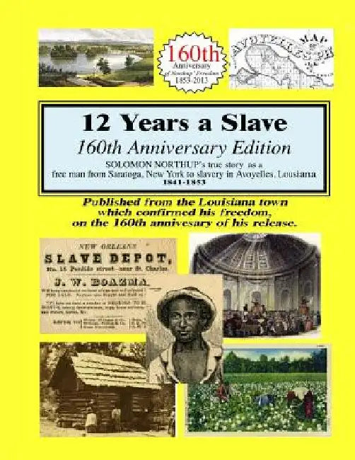 12 Years A Slave: 160th Anniversary Edition by Randy Decuir