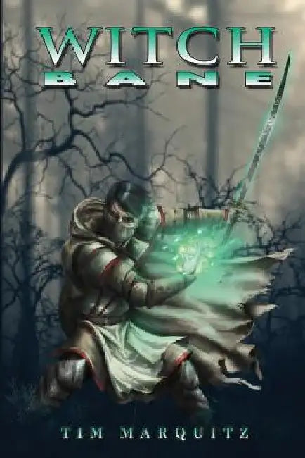 Witch Bane by Tim Marquitz