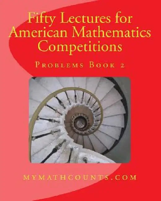 Fifty Lectures for American Mathematics Competitions Problems Book 2 by Yongcheng Chen