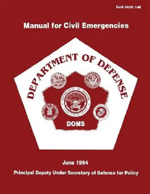 Manual for Civil Emergencies - Department of Defense by Department Of Defense
